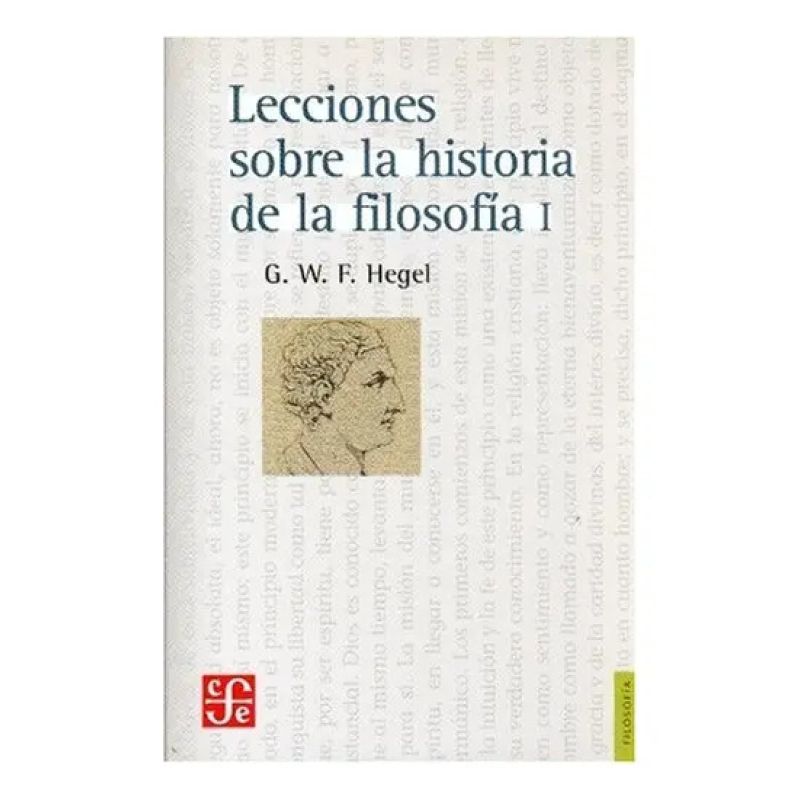 LECCIONES SOBRE LA HISTORIA DE LA FILOSOFIA VOL I
