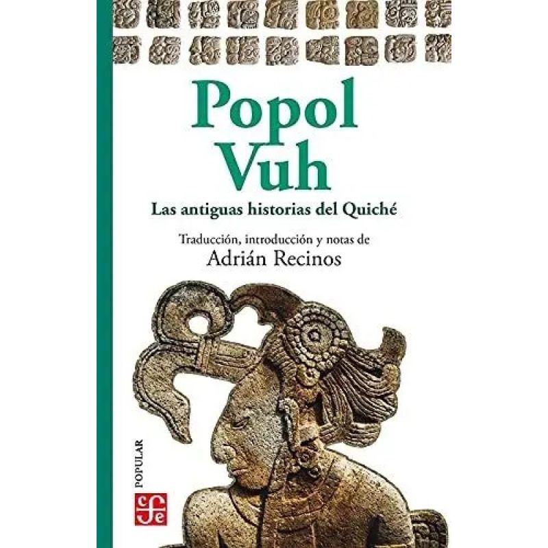 POPOL VUH - LAS ANTIGUAS HISTORIAS DEL QUICHE (Nuevo)
