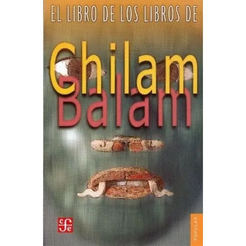 LIBRO DE LOS LIBROS DE CHILAM BALAM, EL (Nuevo)