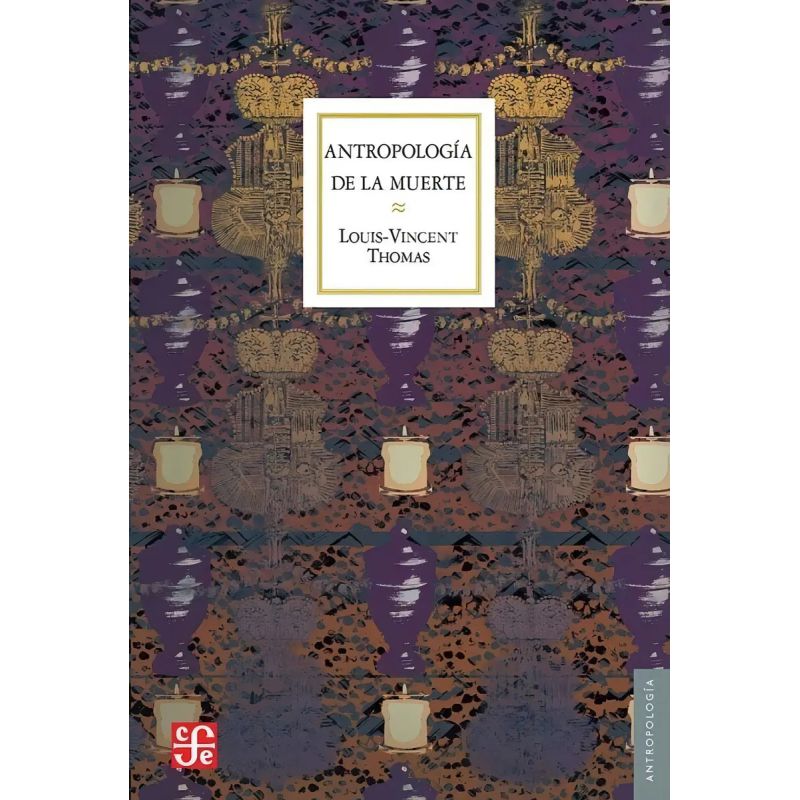 ANTROPOLOGIA DE LA MUERTE (Nuevo)