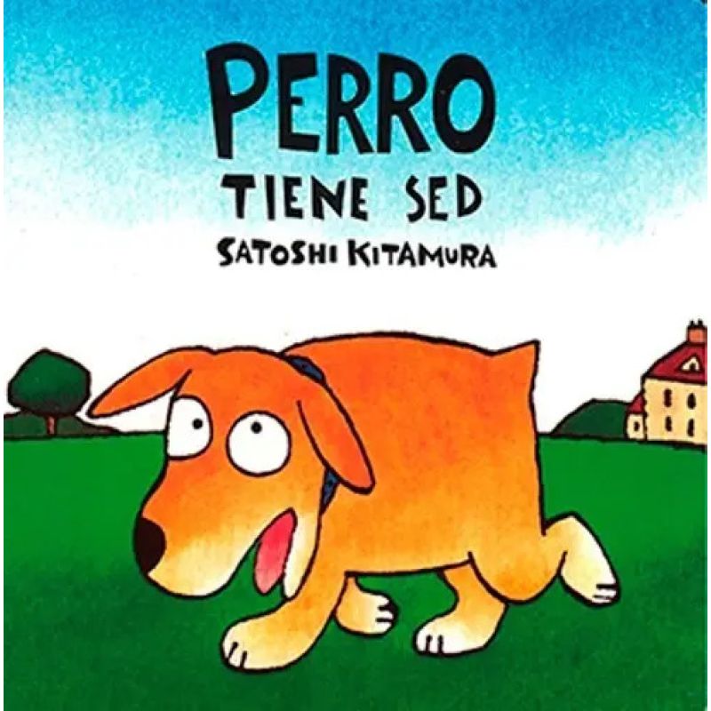 PERRO TIENE SED (Nuevo)
