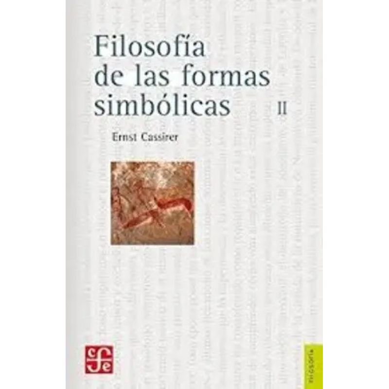 FILOSOFIA DE LAS FORMAS SIMBOLICAS VOL II (Nuevo)