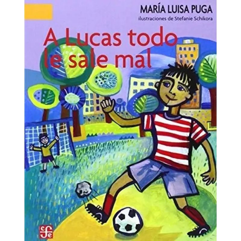 A LUCAS TODO LE SALE MAL (Nuevo)