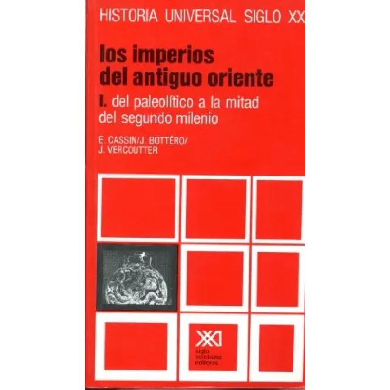IMPERIOS DEL ANTIGUO ORIENTE 1, LOS - DEL PALEOLITICO A LA MITAD DEL SEGUNDO MILENIO - VOL 2 (Nuevo)