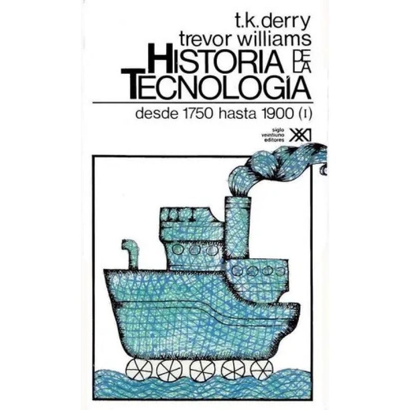 HISTORIA DE LA TECNOLOGIA VOL.2: DESDE 1750 HASTA 1900 (1) (Nuevo)
