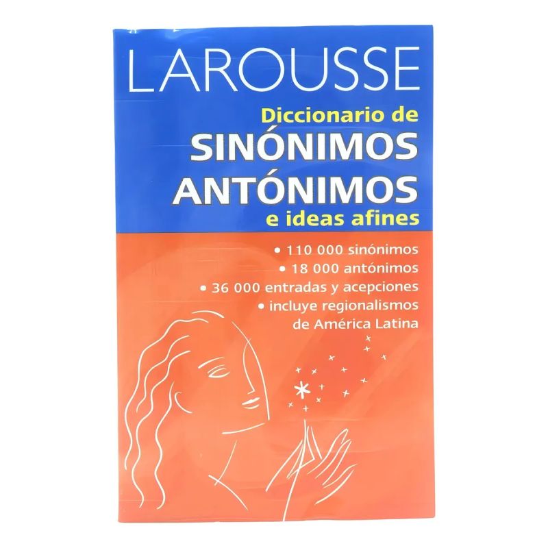 LAROUSSE DICC.DE SINONIMOS Y ANTONIMOS (Nuevo)