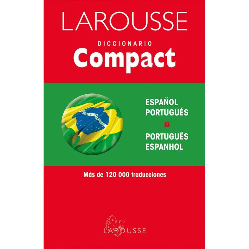 LAROUSSE DICC.COMPACT PORTUGUES/ESPAÑOL-ESPAÑOL/PORTUGUES (Nuevo)