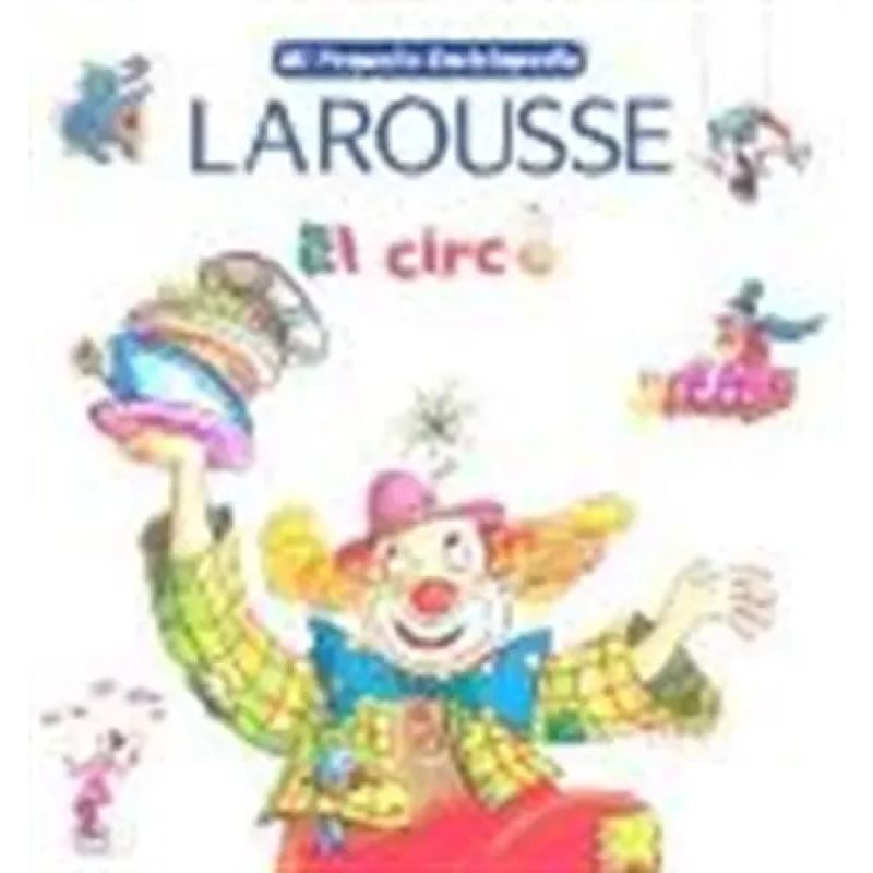 CIRCO,EL - MI PEQUEÑA ENCICLOPEDIA (Nuevo)