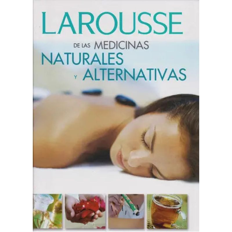 LAROUSSE DE LAS MEDICINAS NATURALES Y ALTERNATIVAS (Nuevo) - Miniatura 2
