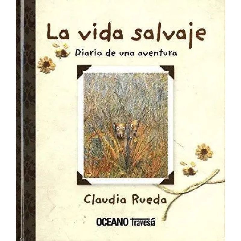 VIDA SALVAJE:DIARIO DE UNA AVENTURA,LA (Nuevo)