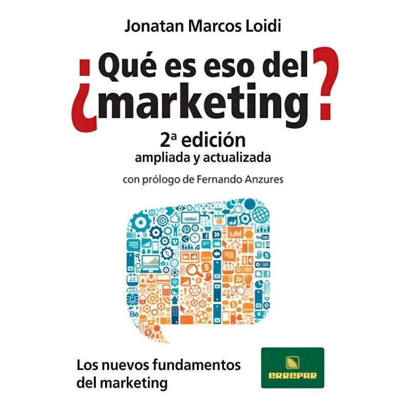 QUE ES ESO DEL MARKETING ? 2/ED.  AMPLIADA Y ACTUALIZADA (Nuevo)