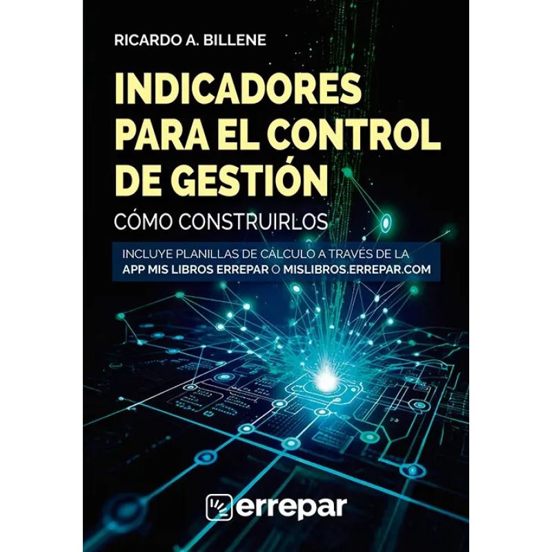 INDICADORES PARA EL CONTROL DE GESTION - COMO CONSTRUIRLOS (Nuevo)