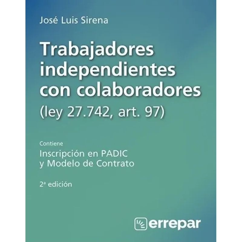 TRABAJADORES INDEPENDIENTES CON COLABORADORES (LEY 27.742, ART. 97) (Nuevo)
