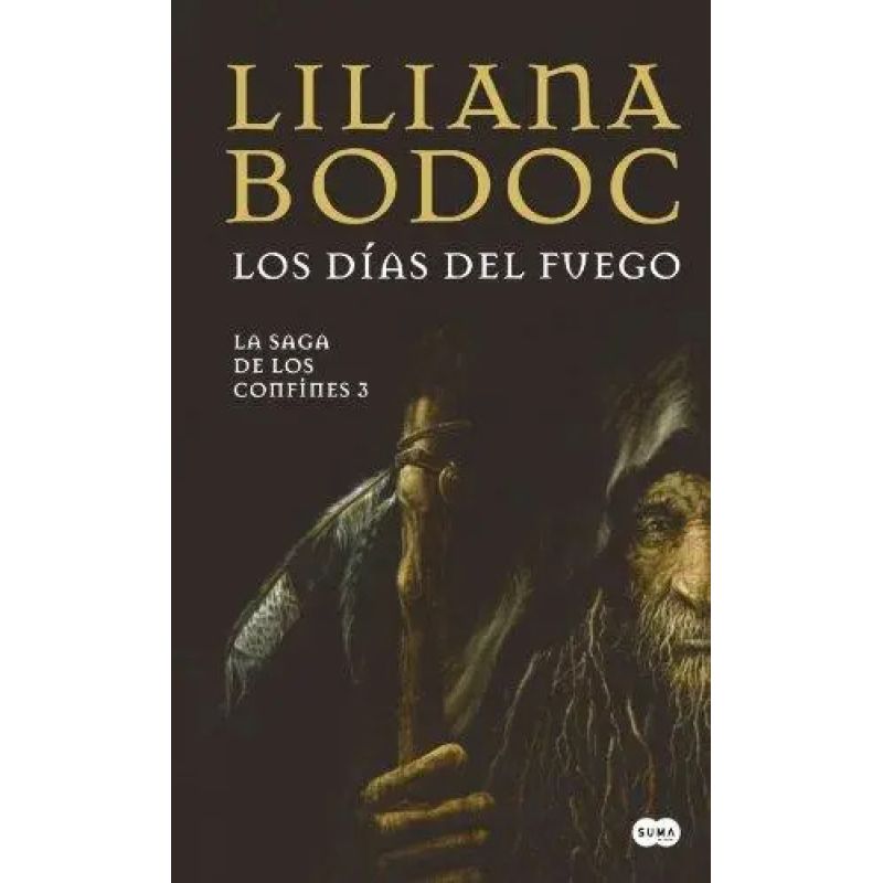 DIAS DEL FUEGO, LOS - SAGA DE LOS CONFINES 3 (Nuevo)