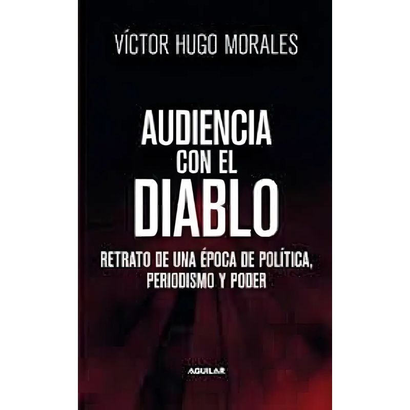 AUDIENCIA CON EL DIABLO:RETRATO DE UNA EPOCA DE POLITICA,PER (Nuevo)