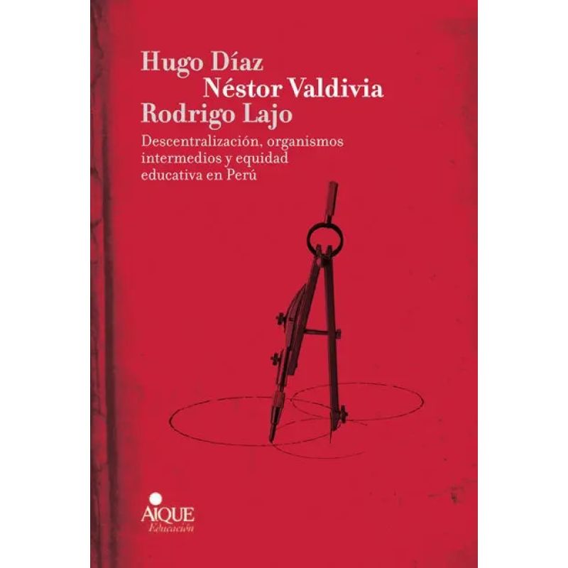 DESCENTRALIZACION, ORGANISMOS INTERMEDIOS Y EQUIDAD EDUCATIVA EN PERU (Nuevo)