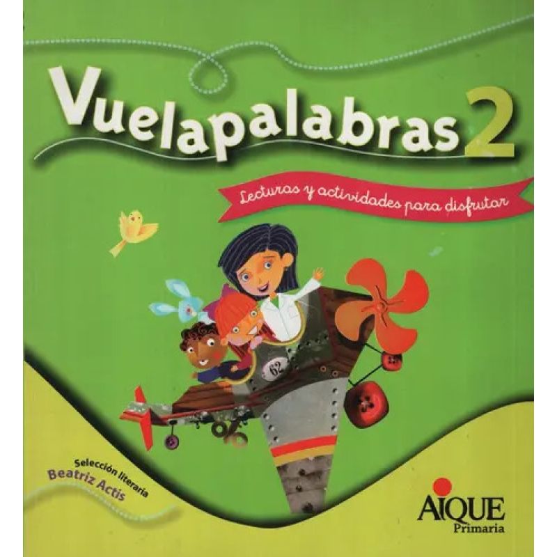 VUELAPALABRAS 2 - LECTURAS Y ACTIVIDADES PARA DISFRUTAR (Nuevo)