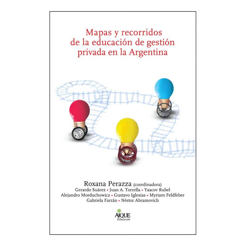 MAPAS Y RECORRIDOS DE LA EDUCACION DE GESTION PRIVADA EN LA ARGENTINA (Nuevo)