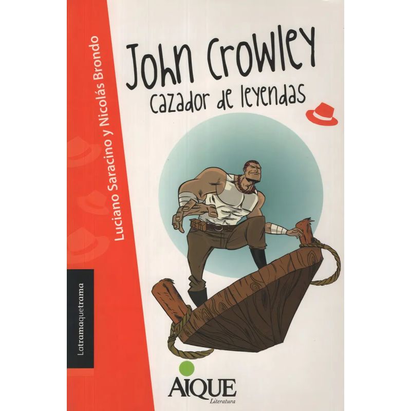 JOHN CROWLEY CAZADOR DE LEYENDAS - LATRAMAQUETRAMA (Nuevo)