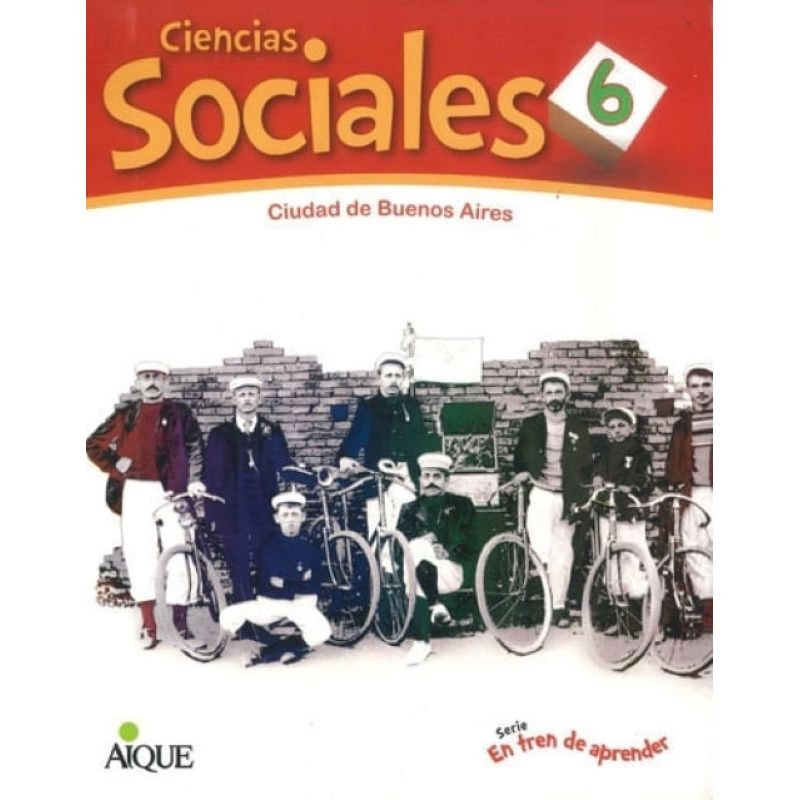 CIENCIAS SOCIALES 6 - EN TREN DE APRENDER CABA (Nuevo)
