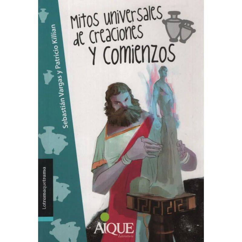 MITOS UNIVERSALES DE CREACIONES Y COMIENZOS - LATRAMAQUETRAMA (Nuevo)