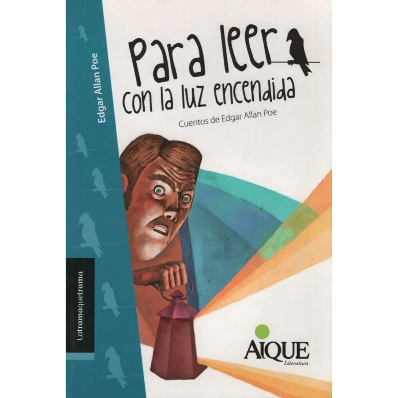 PARA LEER CON LA LUZ ENCENDIDA: CUENTOS DE EDGAR ALLAN POE (Nuevo)