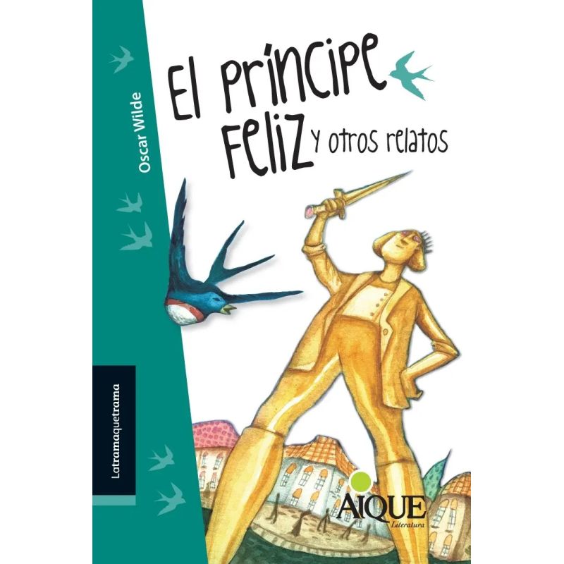 PRINCIPE FELIZ Y OTROS RELATOS, EL - LATRAMAQUETRAMA (Nuevo)