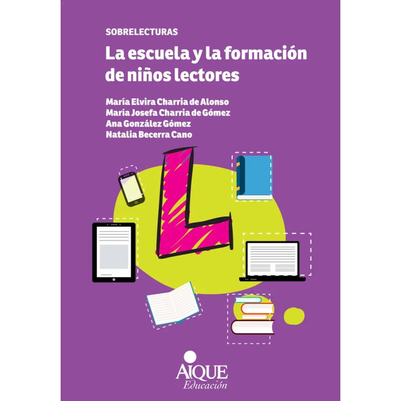 ESCUELA LA FORMACION DE NIÑOS LECTORES, LA (Nuevo)