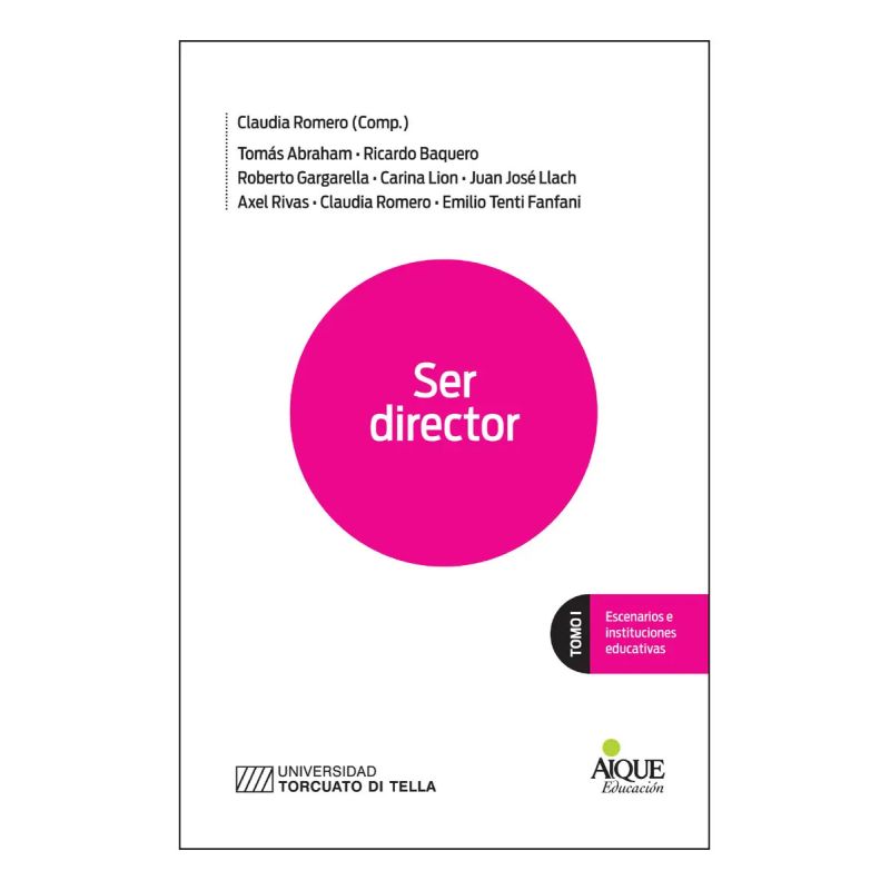 SER DIRECTOR: ESCENARIOS E INSTITUCINES EDUCATIVAS - TOMO I (Nuevo)