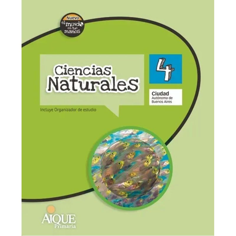 CIENCIAS NATURALES 4 - EL NUEVO MUNDO EN TUS MANOS CABA (Nuevo)