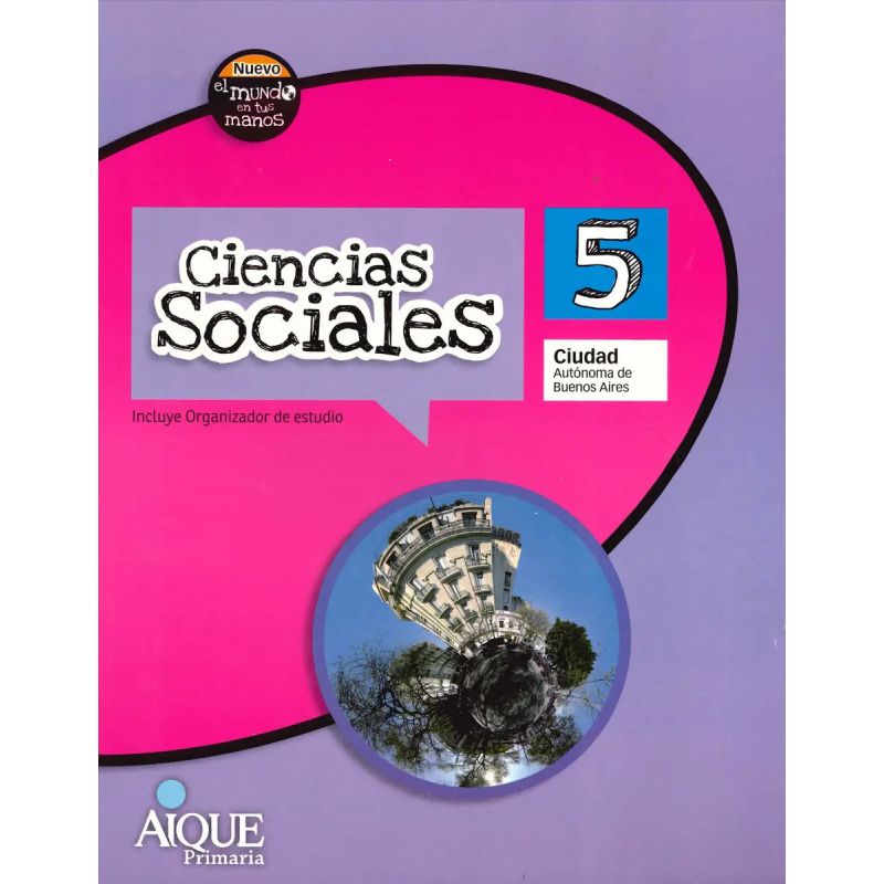 CIENCIAS SOCIALES 5 - EL NUEVO MUNDO EN TUS MANOS CABA (Nuevo)