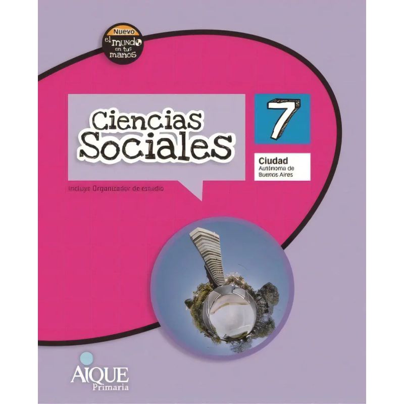 CIENCIAS SOCIALES 7 - EL NUEVO MUNDO EN TUS MANOS CABA (Nuevo)