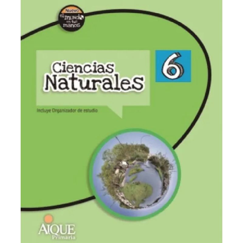 CIENCIAS NATURALES 6 - EL NUEVO MUNDO EN TUS MANOS FEDERAL (Nuevo)
