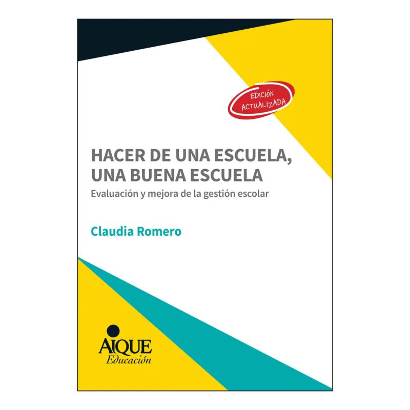 HACER DE UNA ESCUELA, UNA BUENA ESCUELA (EDICIÓN ACTUALIZADA) (Nuevo)