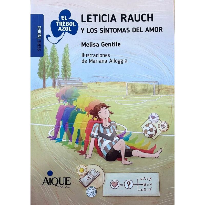 LETICIA RAUCH Y LOS SINTOMAS DEL AMOR - EL TREBOL AZUL SERIE INDIGO (Nuevo)