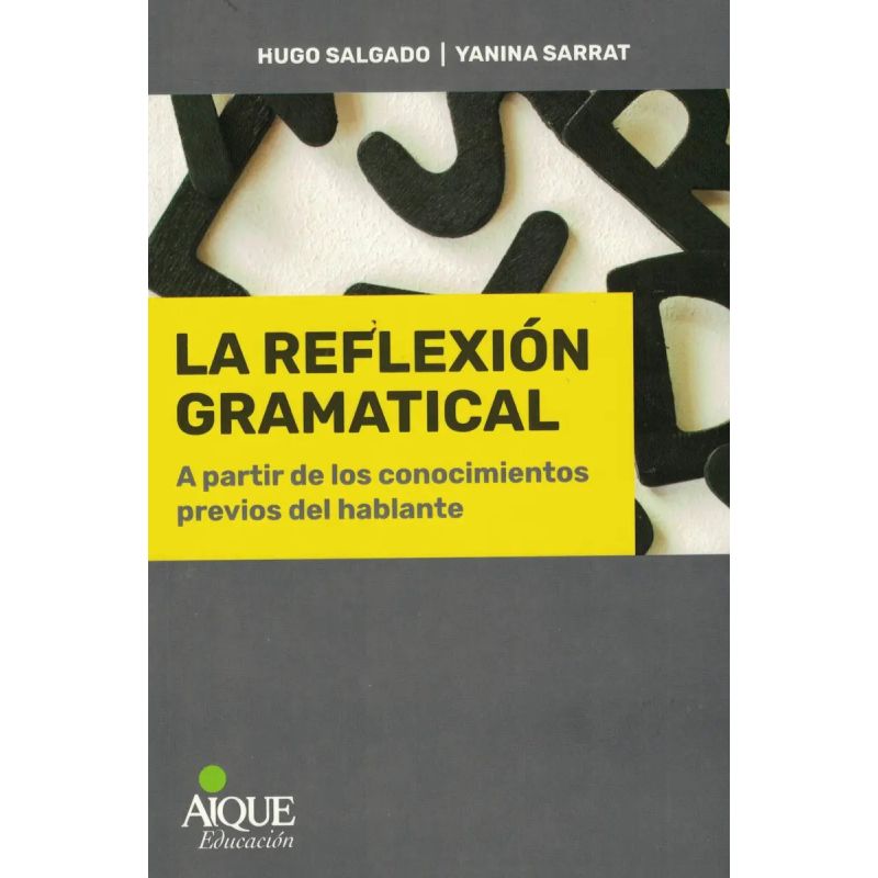 REFLEXION GRAMATICAL, LA - A PARTIR DE LOS CONOCIMIENTOS PREVIOS DEL HABLANTE (Nuevo)