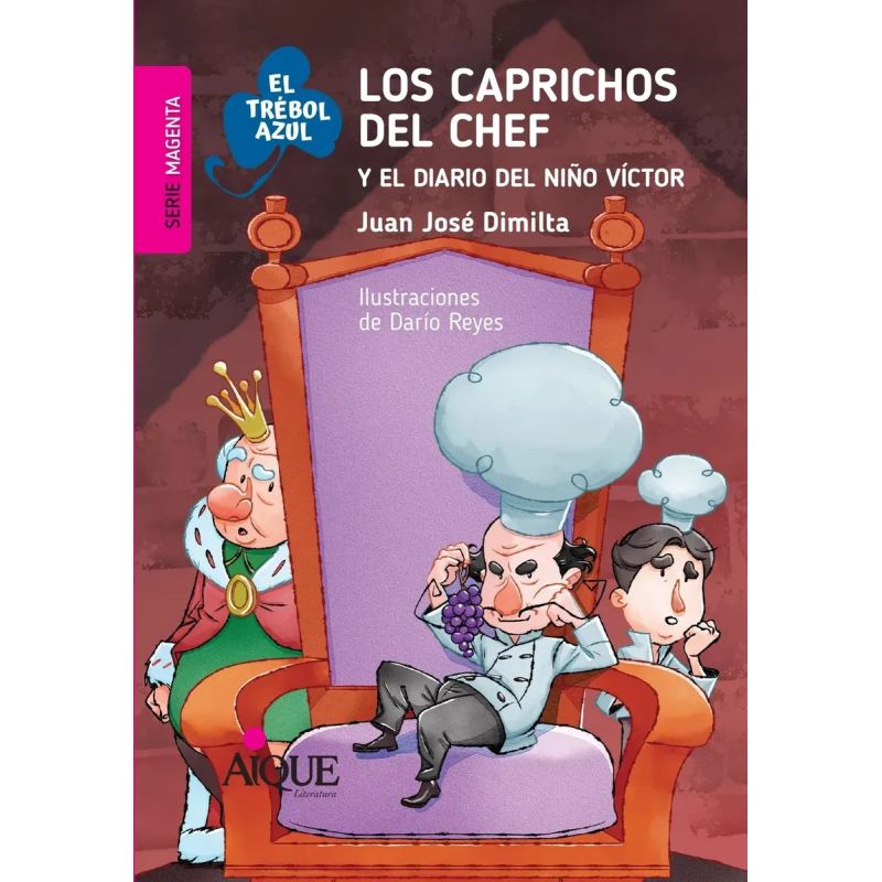 CAPRICHOS DEL CHEF Y EL DIARIO DEL NIÑO VICTOR, LOS - EL TREBOL AZUL - SERIE MAGENTA (Nuevo)