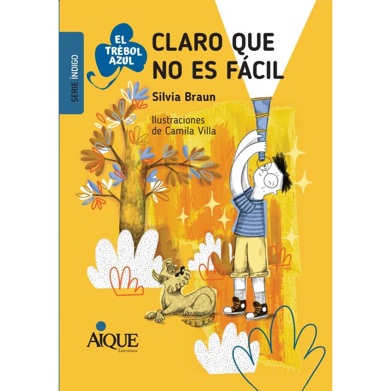 CLARO QUE NO ES FACIL - EL TREBOL AZUL - SERIE INDIGO (Nuevo)