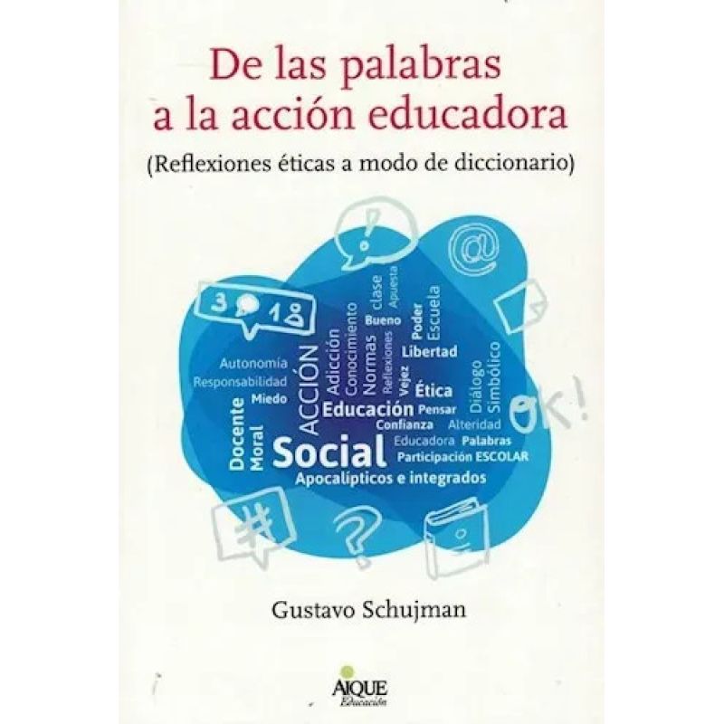 DE LAS PALABRAS A LA ACCION EDUCADORA (Nuevo)