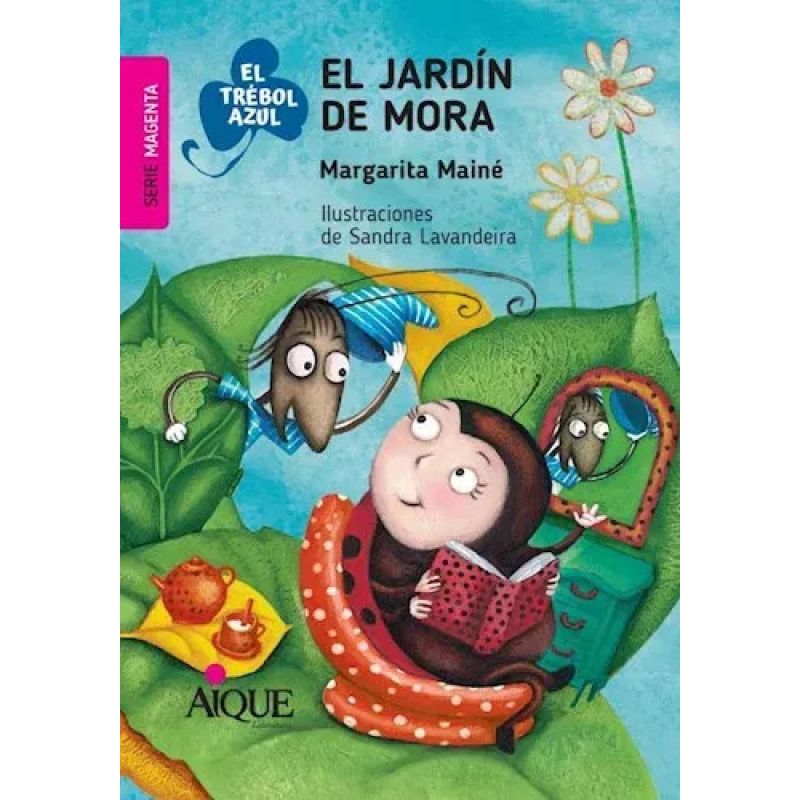 JARDIN DE MORA, EL - EL TREBOL AZUL - SERIE MAGENTA (Nuevo)
