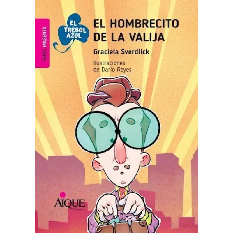 HOMBRECITO DE LA VALIJA, EL - EL TREBOL AZUL - SERIE MAGENTA (Nuevo)