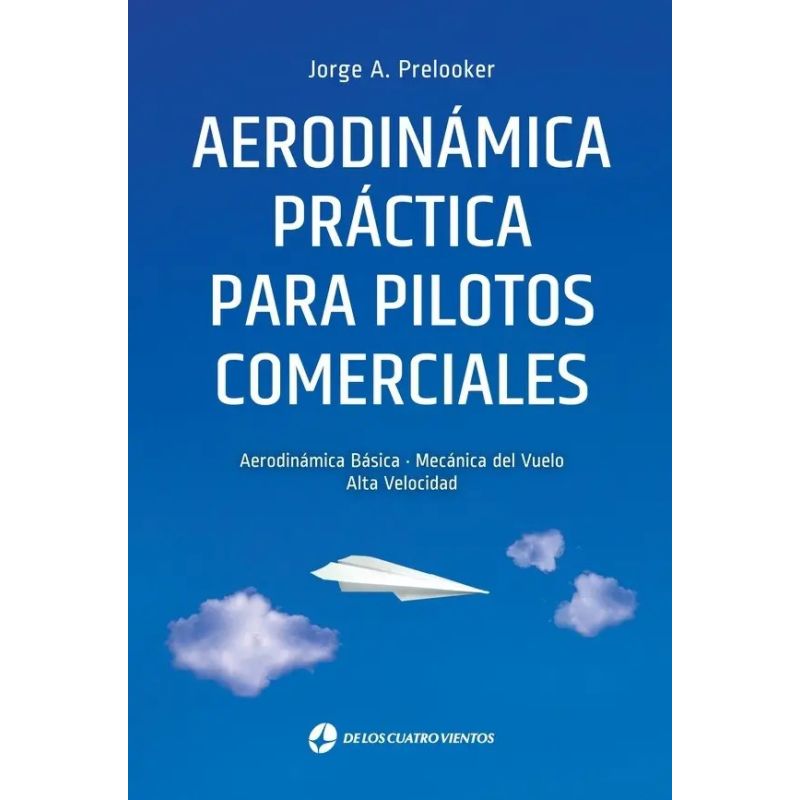 AERODINAMICA PRACTICA PARA PILOTOS COMERCIALES 4/ED. (Nuevo)