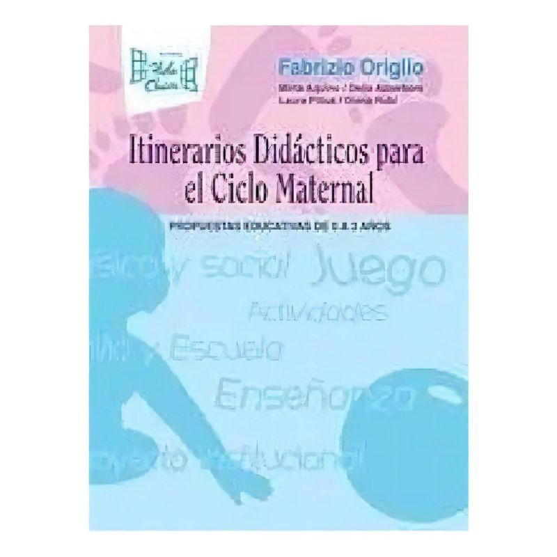 ITINERARIOS DIDACTICOS PARA EL CICLO MATERNAL. PROPUESTAS DIDACTICAS (Nuevo)