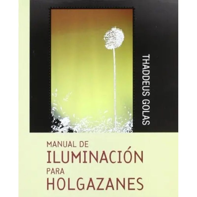 MANUAL DE ILUMINACION PARA HOLGAZANES (Nuevo)