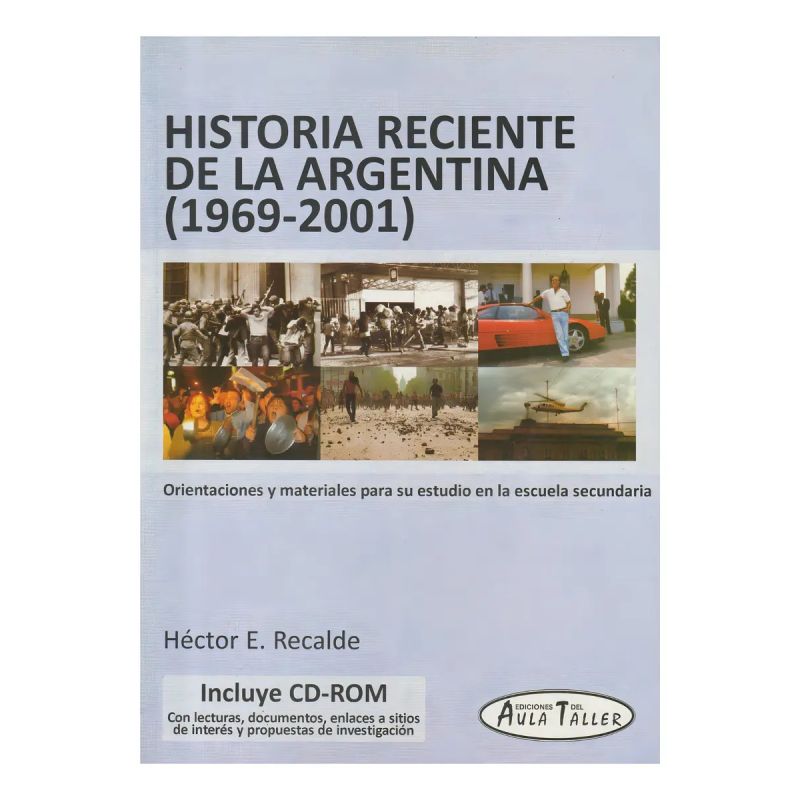 HISTORIA RECIENTE DE LA ARGENTINA (1969-2001) C/ CD-ROM (Nuevo)