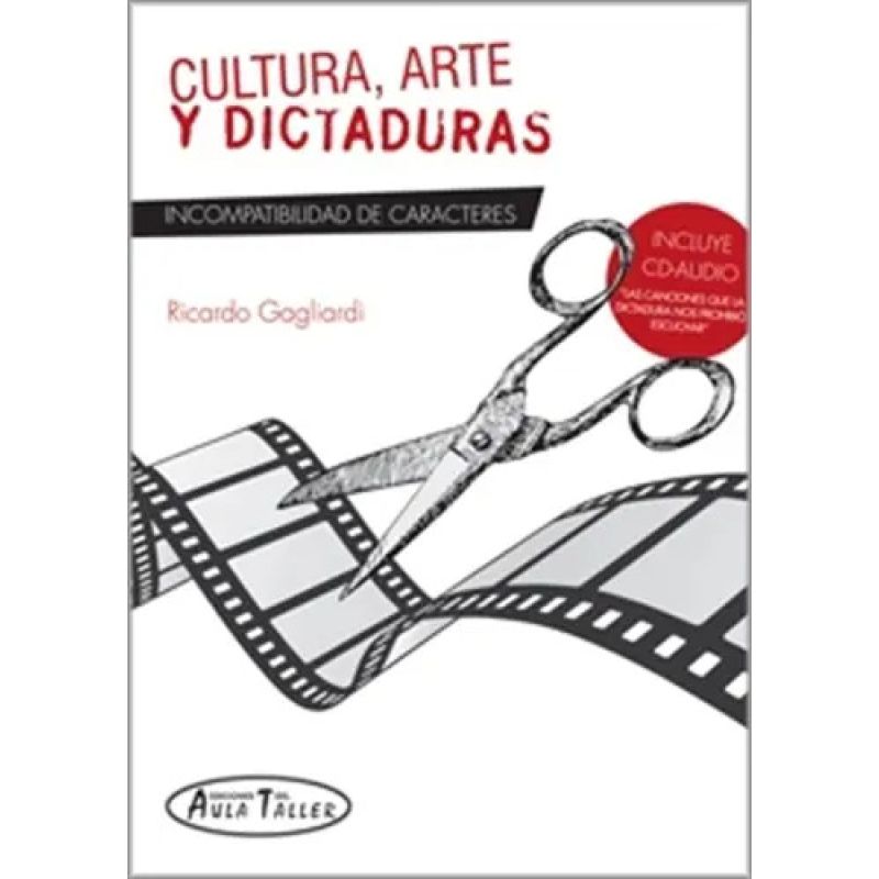 CULTURA, ARTE Y DICTADURAS + A/CD (Nuevo)