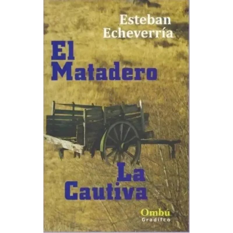 MATADERO, EL / LA CAUTIVA - OMBU (Nuevo)