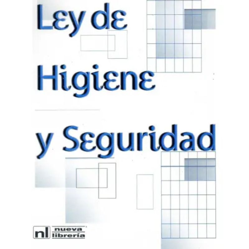 LEY DE HIGIENE Y SEGURIDAD - LEY N° 19.587 (Nuevo)
