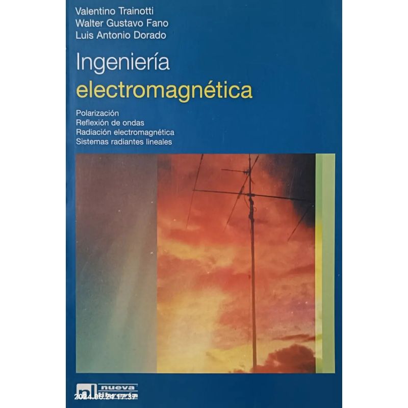 INGENIERIA ELECTROMAGNETICA - POLARIZACION, REFLEXION, RADIACION (Nuevo)