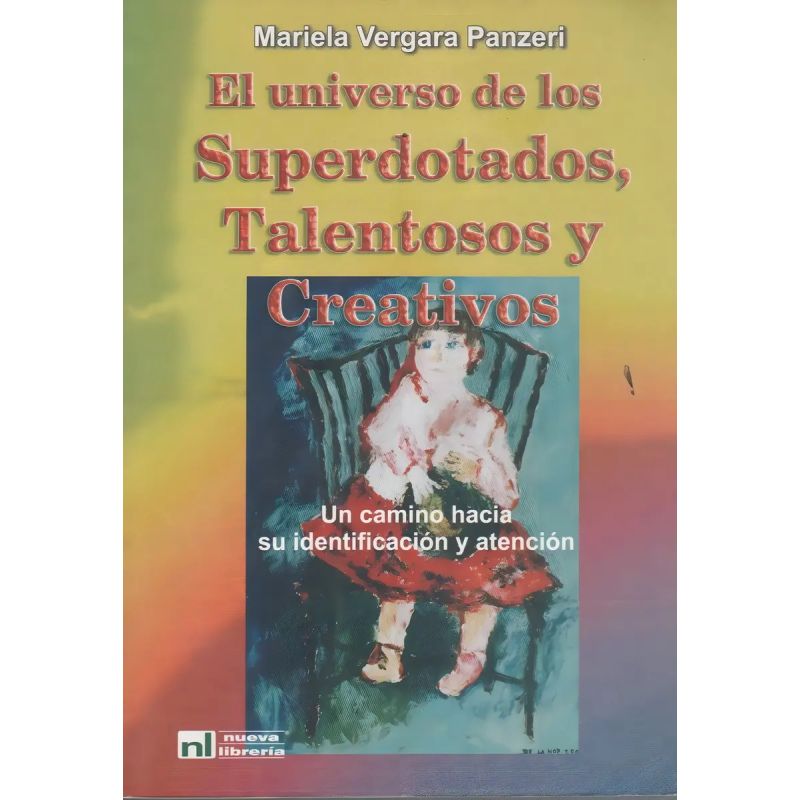UNIVERSO DE LOS SUPERDOTADOS, TALENTOSOS Y CREATIVOS, EL (Nuevo)